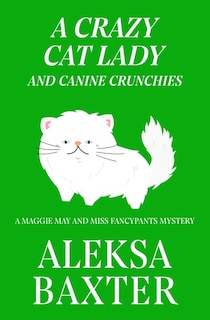 Couverture_A Crazy Cat Lady and Canine Crunchies