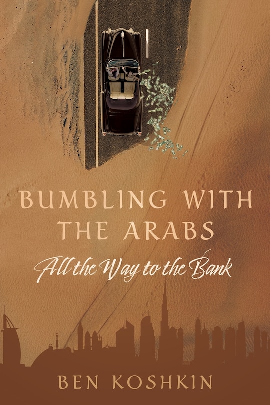 Couverture_Bumbling with the Arabs All the Way to the Bank