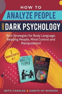 Couverture_How To Analyze People And Dark Psychology 2 Manuscripts In 1