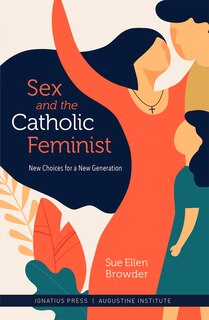 Front cover_Sex And The Catholic Feminist