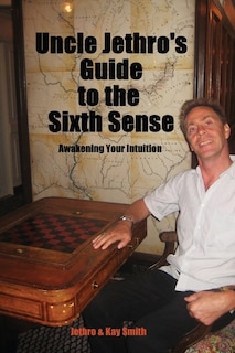 Front cover_Uncle Jethro's Guide to the Sixth Sense