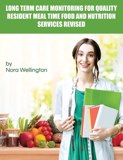 Front cover_Long Term Care Monitoring for Quality Resident Meal Time Food and Nutrition Services Revised