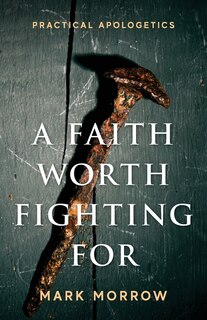 Front cover_A Faith Worth Fighting For