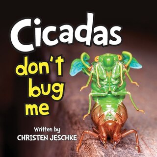 Front cover_Cicadas Don't Bug Me