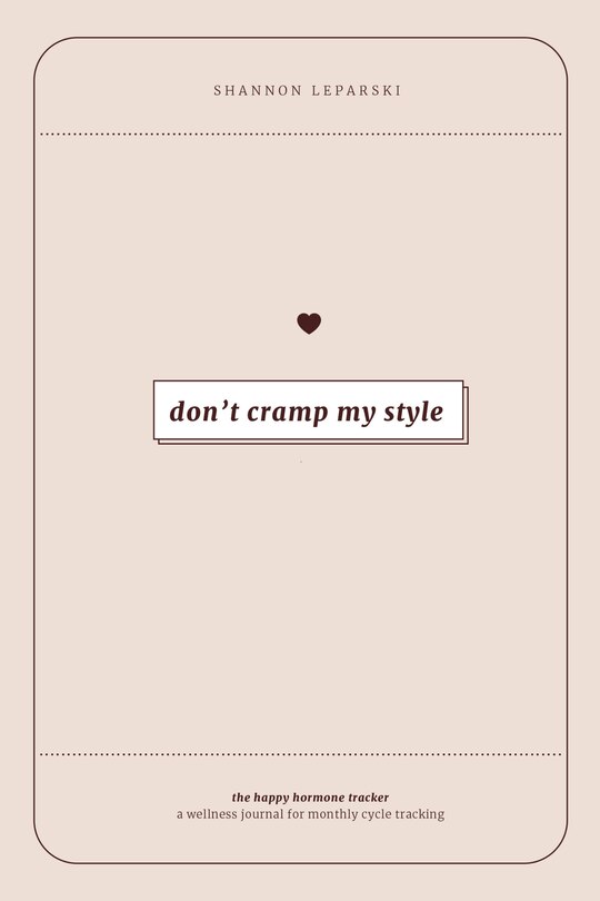 The Happy Hormone Tracker: A Wellness Journal For Monthly Cycle Tracking And Hormone Balance For Women