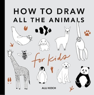 Front cover_All the Animals: How to Draw Books for Kids with Dogs, Cats, Lions, Dolphins, and More