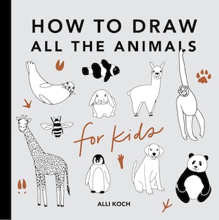 All the Animals: How to Draw Books for Kids with Dogs, Cats, Lions, Dolphins, and More