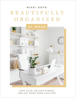 Front cover_Beautifully Organized at Work