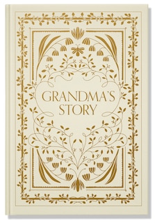 Grandma's Story: A Memory And Keepsake Journal For My Family