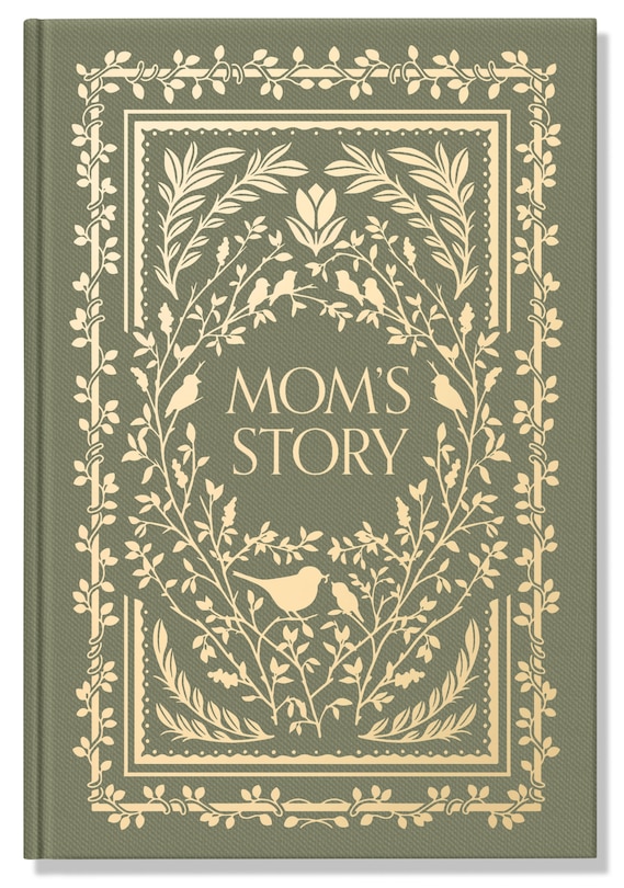 Mom's Story: A Memory And Keepsake Journal For My Family