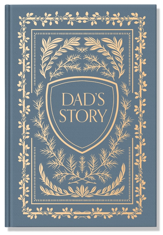 Dad's Story: A Memory And Keepsake Journal For My Family