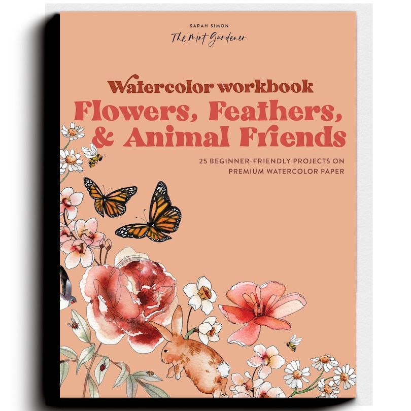 Front cover_Watercolor Workbook: Flowers, Feathers, and Animal Friends
