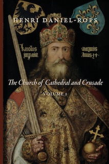Couverture_The Church of Cathedral and Crusade, Volume 1