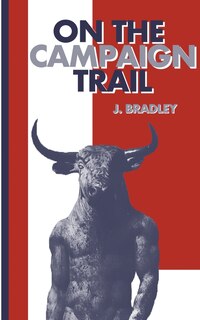 Front cover_On The Campaign Trail