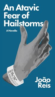 Front cover_An Atavic Fear of Hailstorms
