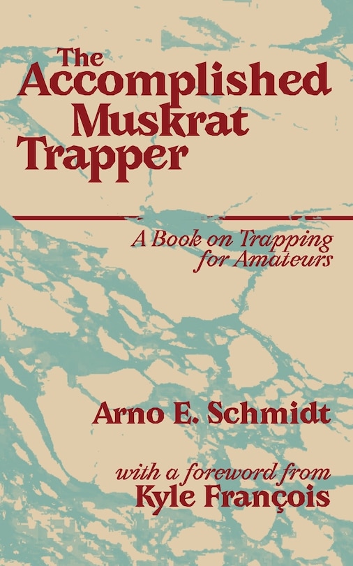 Front cover_The Accomplished Muskrat Trapper