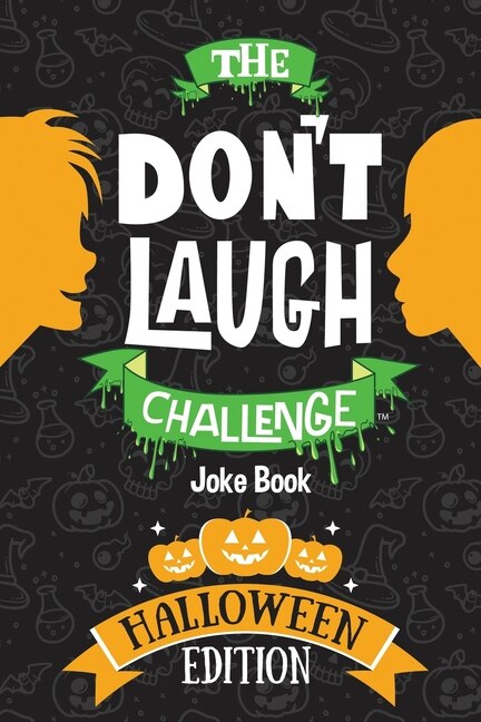 The Don't Laugh Challenge - Halloween Edition: Halloween Book For Kids - A Spooky Joke Book For Boys And Ghouls