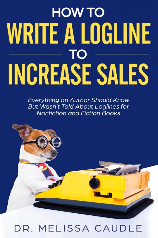 Front cover_How to Write a Logline to Increase Sales