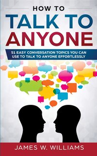 Front cover_How To Talk To Anyone