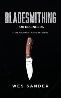 Front cover_Bladesmithing For Beginners