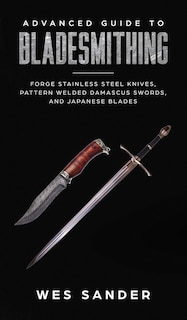 Couverture_Advanced Guide to Bladesmithing