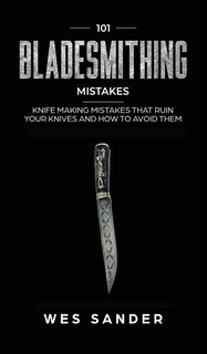 Couverture_101 Bladesmithing Mistakes
