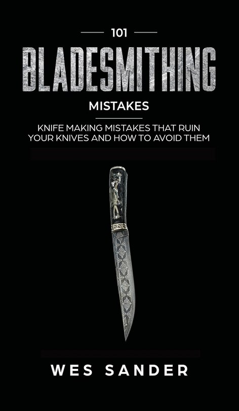 Couverture_101 Bladesmithing Mistakes