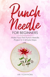 Front cover_Punch Needle for Beginners