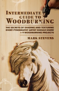 Front cover_Intermediate Guide to Woodburning