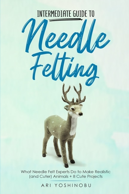 Couverture_Intermediate Guide to Needle Felting