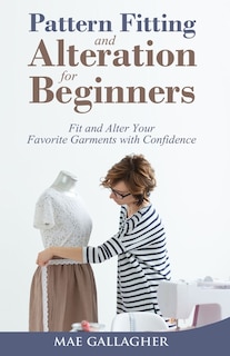 Front cover_Pattern Fitting and Alteration for Beginners