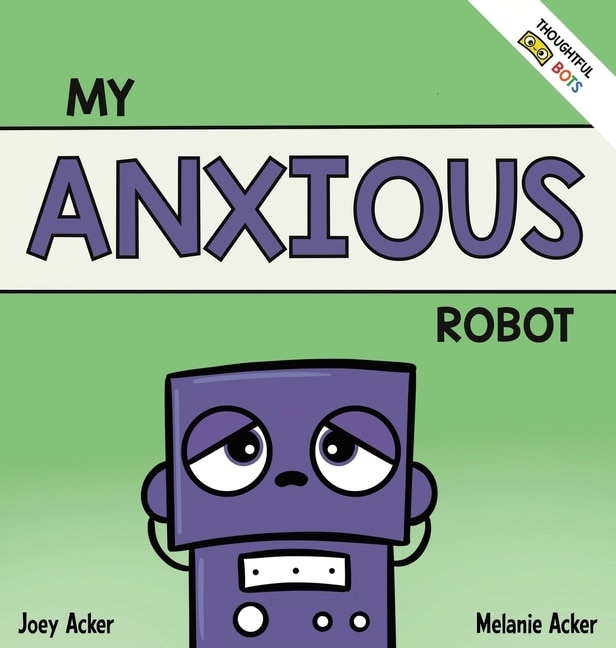 Front cover_My Anxious Robot