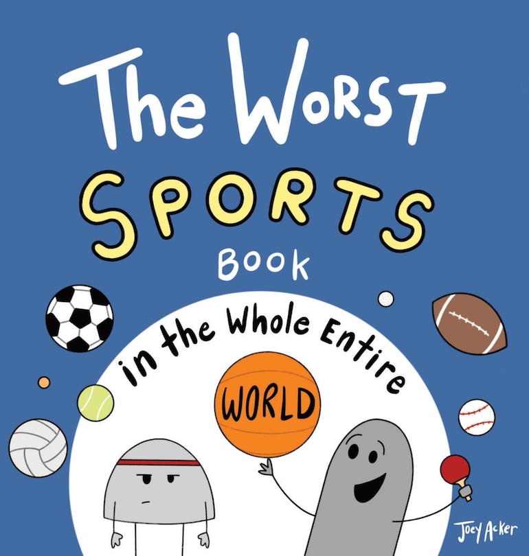 Front cover_The Worst Sports Book in the Whole Entire World