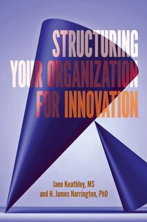 Couverture_Structuring Your Organization for Innovation