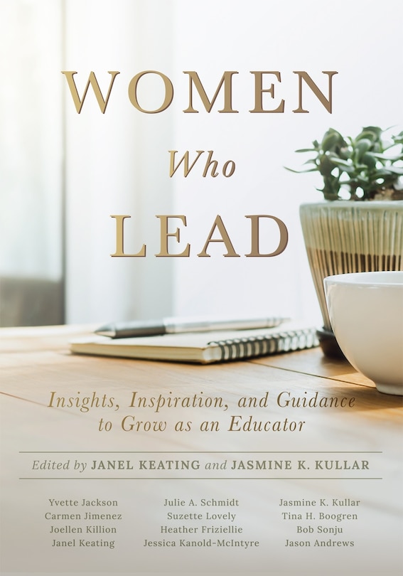 Front cover_WOMEN WHO LEAD INSIGHTS, INSPI RATION, AND GUIDANCE TO GROW A