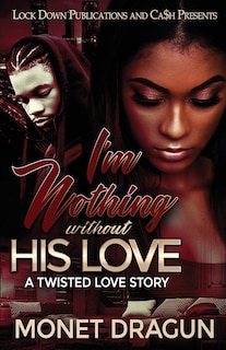 Front cover_I'm Nothing Without His Love