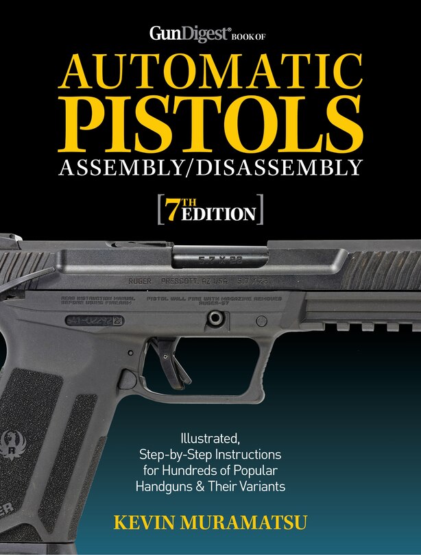 Couverture_Gun Digest Book Of Automatic Pistols Assembly/disassembly, 7th Edition