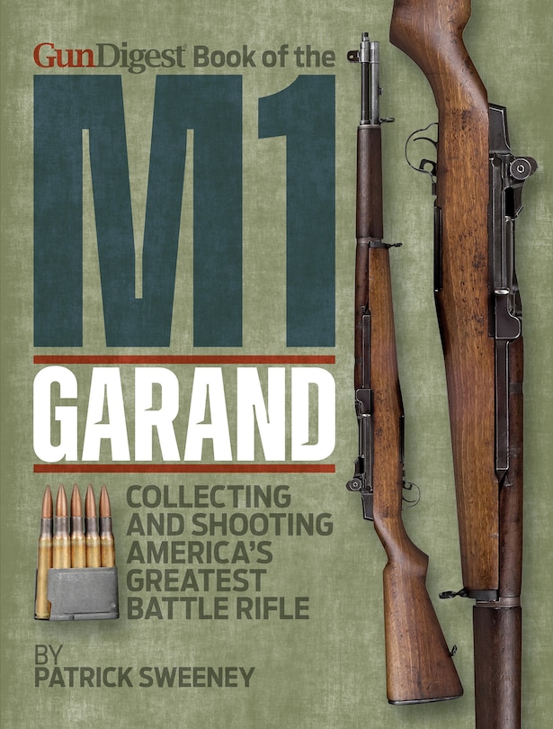 Gun Digest Book of the M1 Garand