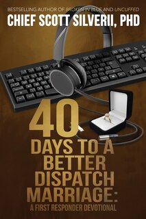 Front cover_40 Days To A Better 911 Dispatcher Marriage