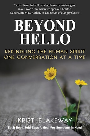 Beyond Hello: Rekindling the Human Spirit One Conversation at a Time