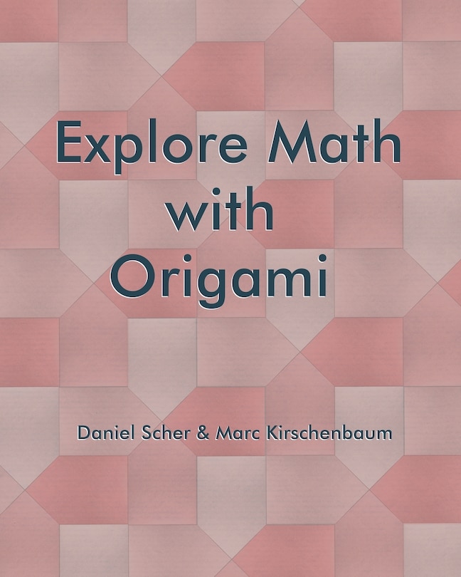 Front cover_Explore Math with Origami