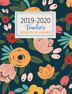 Teacher Lesson Planner: Teacher Planner With Dates Teacher Planner Gift  Weekly And Monthly  2019-2020 Academic Year Aug