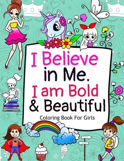 Front cover_I Believe In Me. I Am Bold & Beautiful