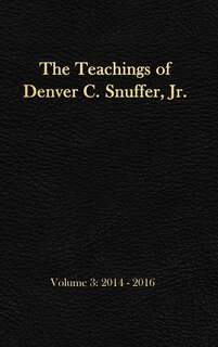 Front cover_The Teachings of Denver C. Snuffer, Jr. Volume 3