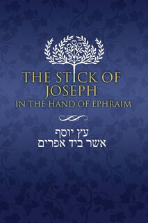 Front cover_The Stick of Joseph in the Hand of Ephraim