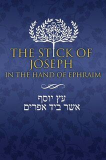 Front cover_The Stick of Joseph in the Hand of Ephraim