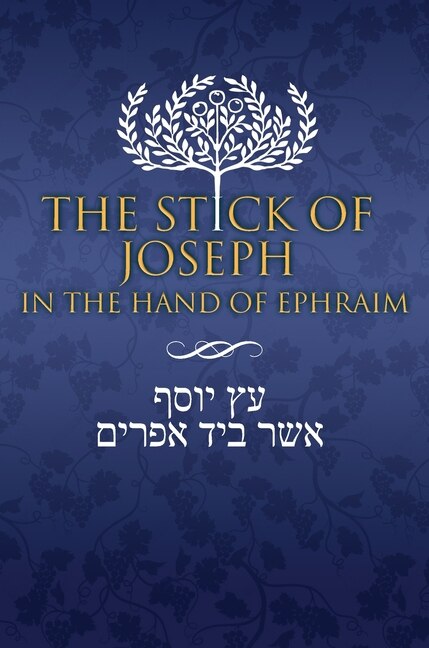 Front cover_The Stick of Joseph in the Hand of Ephraim