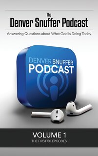 Front cover_The Denver Snuffer Podcast Volume 1