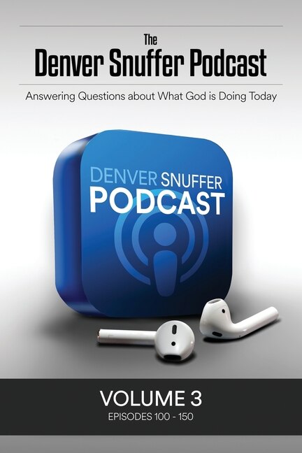 Front cover_The Denver Snuffer Podcast Volume 3