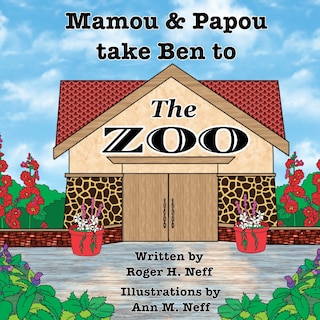 Front cover_Mamou and Papou Take Ben to the Zoo / a Genie and a Shoe